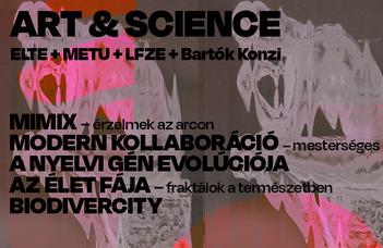 Arts&Science - ELTE + METU + LFZE + Bartók Konzi közös projektje